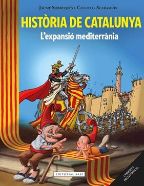 HISTORIA DE CATALUNYA 2 : L'EXPANSIO MEDITERRANIA | 9788416587513 | SOBREQUES I CALLICO, JAUME ; SCARAMUIX
