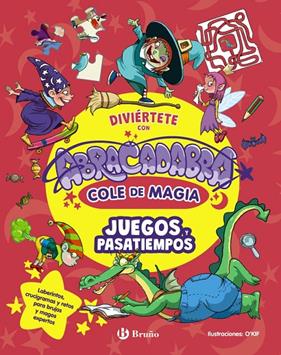 DIVIÉRTETE CON ABRACADABRA, COLE DE MAGIA : JUEGOS Y PASATIEMPOS | 9788469646724 | FERNÁNDEZ, BÁRBARA