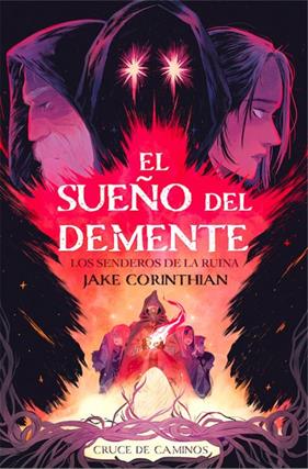 SUEÑO DEL DEMENTE  I: LOS SENDEROS DE LA RUINA | 9788412241082 | CORINTHIAN, JAKE
