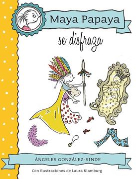 MAYA PAPAYA SE DISFRAZA | 9788468312231 | GONZALEZ-SINDE, ANGELES