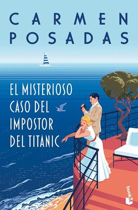 MISTERIOSO CASO DEL IMPOSTOR DEL TITANIC, EL | 9788467078985 | POSADAS, CARMEN