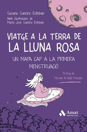 VIATGE A LA TERRA DE LA LLUNA ROSA | 9788410451278 | SANCHO ESTEBAN, SUSANA ; SANCHO ESTEBAN, MARÍA JOSÉ