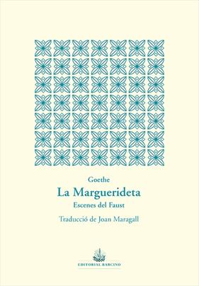 MARGUERIDETA : ESCENES DEL FAUST | 9788472268999 | GOETHE, JOHANN WOLFGANG VON 