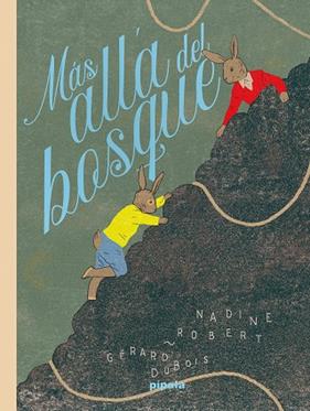 MÁS ALLÁ DEL BOSQUE | 9788419208385 | ROBERT, NADINE ; DUBOIS, GÉRARD