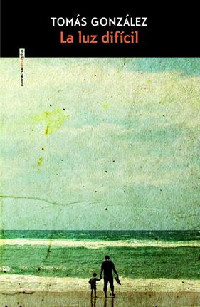 LUZ DIFÍCIL, LA | 9788419261601 | GONZÁLEZ, TOMÁS