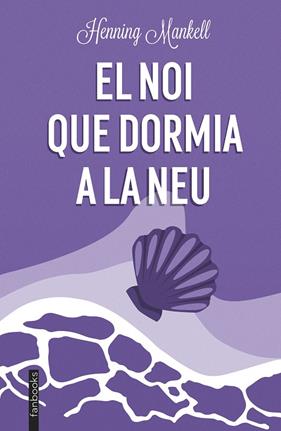 NOI QUE DORMIA A LA NEU, EL | 9788419150202 | MANKELL, HENNING