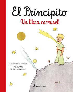 PRINCIPITO,EL :  UN LIBRO CARRUSEL | 9788418637728 | SAINT-EXUPÉRY, ANTOINE DE