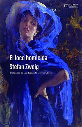 LOCO HOMICIDA, EL | 9788412786842 | ZWEIG, STEFAN
