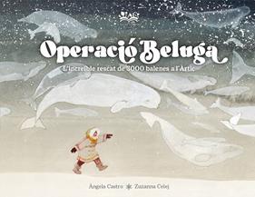 OPERACIÓ BELUGA | 9788419684479 | CASTRO DÍAZ, ÁNGELA ; CELEJ, ZUZANNA