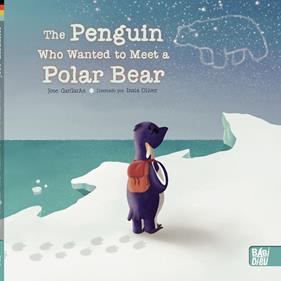 PENGUIN WHO WANTED TO MEET A POLAR BEAR, THE | 9788418911552 | GARGARAS, JOSE
