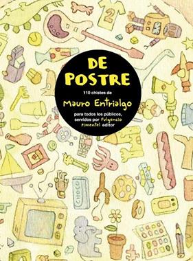 DE POSTRE : 110 CHISTES | 9788493608149 | ENTRIALGO, MAURO
