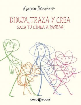 DIBUJA, TRAZA Y CREA : SACA TU LÍNEA A PASEAR | 9788412792492 | DEUCHARS, MARION