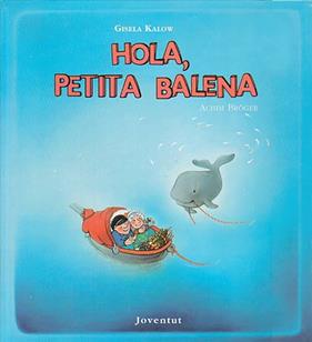 HOLA, PETITA BALLENA | 9788426130402 | KALOW, GISELA