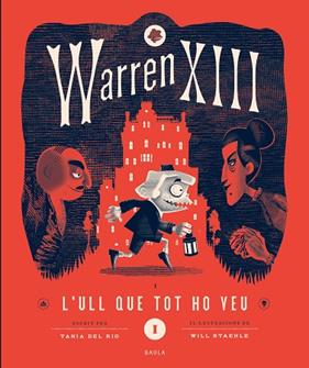 WARREN XIII I L'ULL QUE TOT HO VEU | 9788447953271 | RÍO, TANÍA DEL ; STAEHLE, WILL