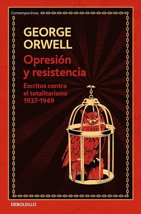 OPRESIÓN Y RESISTENCIA  | 9788466354592 | ORWELL, GEORGE