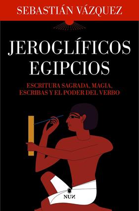 JEROGLÍFICOS EGIPCIOS | 9788410199040 | VÁZQUEZ, SEBASTIAN