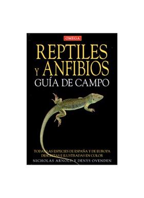 REPTILES Y ANFIBIOS : GUIA DE CAMPO | 9788428212533 | ARNOLD, NICHOLAS; OVENDEN, DENYS