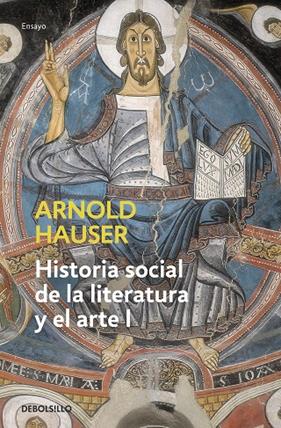 HISTORIA SOCIAL DE LA LITERATURA Y EL ARTE 1 | 9788497932202 | HAUSER, ARNOLD
