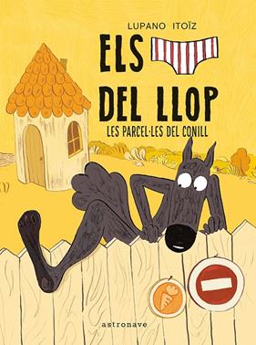 CALÇOTETS DEL LLOP 9 : LES PARCEL·LETES DEL CONILL | 9788467979978 | LUPANO, WILFRID ; ITOÏZ, MAYANA