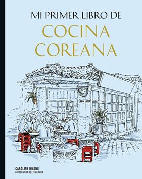 MI PRIMER LIBRO DE COCINA COREANA | 9788419466266 | LINDER, LISA ; HWANG, CAROLINE