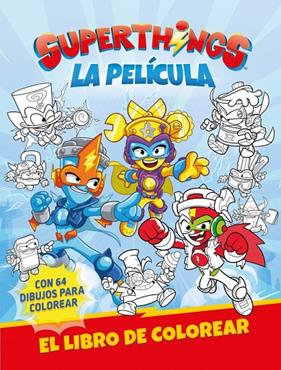 SUPERTHINGS : LIBRO DE COLOREAR | 9788448874704