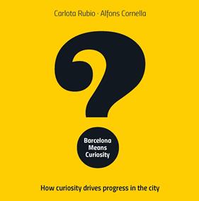 BARCELONA MEANS CURIOSITY | 9788491565420 | CORNELLA, ALFONS ; RUBIO, CARLOTA