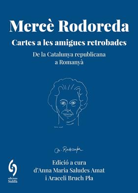 MERCÈ RODOREDA : CARTES A LES AMIGUES RETROBADES | 9791399141658 | RODOREDA GURGUÍ, MERCÈ/AMAT, SUSINA/FRANQUESA, JULIETA/MANRUBIA, CARME