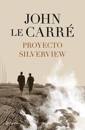 PROYECTO SILVERVIEW | 9788408251811 | CARRÉ, JOHN LE