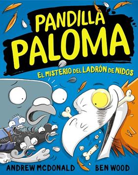 PANDILLA PALOMA 3 : EL MISTERIO DEL LADRÓN DE NIDOS | 9788448859732 | MCDONALD, ANDREW ; WOOD, BEN