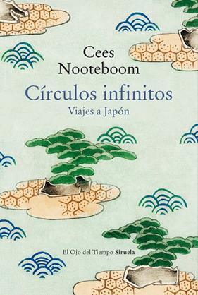 CÍRCULOS INFINITOS : VIAJES A JAPÓN | 9788419419873 | NOOTEBOOM, CEES