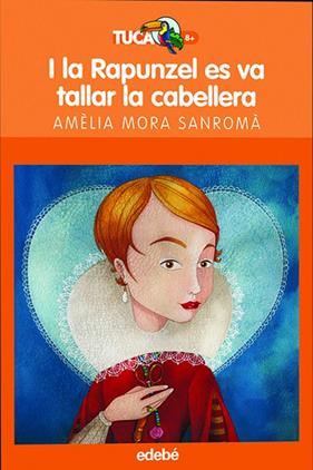 I LA RAPUNZEL ES VA TALLAR LA CABELLERA | 9788423686964 | MORA SANROMA, AMELIA ; RUANO, SARA