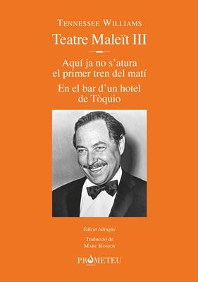 TENNESSEE WILLIAMS : TEATRE MALEÏT III | 9788412215625 | WILLIAMS, TENNESSEE