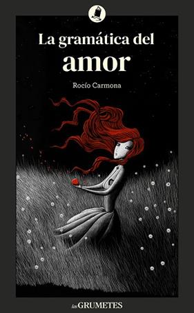GRAMÁTICA DEL AMOR, LA | 9788424675905 | CARMONA, ROCÍO