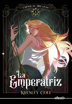 CRÓNICAS ARCANAS 1 :  LA EMPERATRIZ | 9788419478108 | COLE, KRESLEY