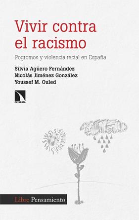 VIVIR CONTRA EL RACISMO | 9788410675520 | AGÜERO, SILVIA ; JIMÉNEZ, NICOLÁS ; OULED, YOUSSEF M.