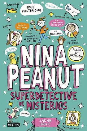 NINA PEANUT 2 : SUPERDETECTIVE DE MISTERIOS | 9788408298380 | BOWIE, SARAH