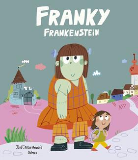 FRANKY FRANKENSTEIN | 9791387834500 | ANDRÉS, JOSÉ CARLOS ; GÓMEZ
