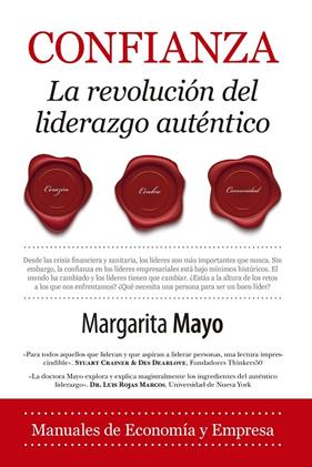 CONFIANZA : LA REVOLUCIÓN DEL LIDERAZGO AUTÉNTICO | 9788418757082 | MAYO, MARGARITA 