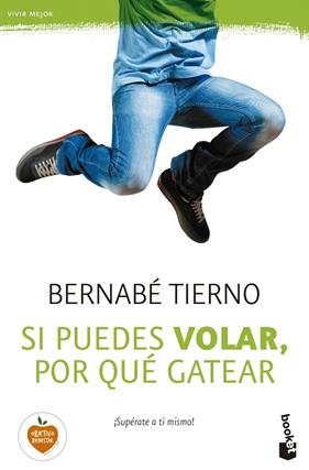 SI PUEDES VOLAR, POR QUE GATEAR | 9788499985145 | TIERNO, BERNABE