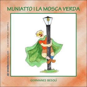 MUNNIATTO I LA MOSCA VERDA | 9788496623378 | BESOLI