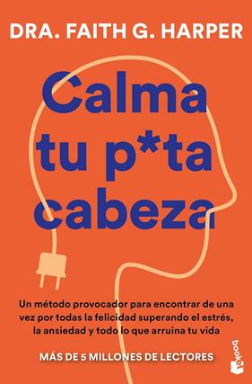 CALMA TU PUTA CABEZA | 9791387869069 | HARPER, DRA. FAITH G.