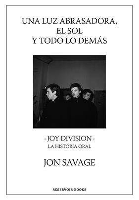 UNA LUZ ABRASADORA, EL SOL Y TODO LO DEMAS | 9788417910815 | SAVAGE, JON