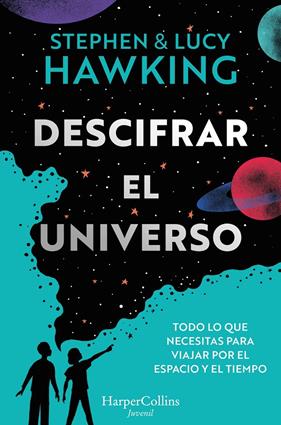 DESCIFRAR EL UNIVERSO | 9788419802064 | HAWKING, STEPHEN ; HAWKING, LUCY