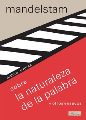 SOBRE LA NATURALEZA DE LA PALABRA Y OTROS ENSAYOS | 9788488020376 | MANDELSTAM, OSIP
