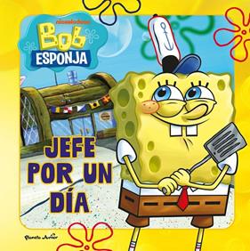 BOB ESPONJA : JEFE POR UN DÍA | 9788408304050