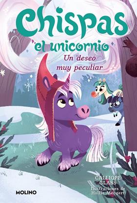 CHISPAS EL UNICORNIO 4 : UN DESEO MUY PECULIAR | 9788427222717 | GLASS, CALLIOPE