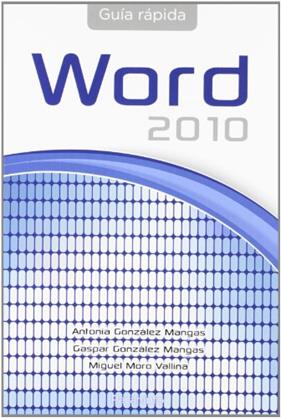 WORD 2010 | 9788428320757 | GONZALEZ MANGAS, ANTONIA ; GONZALEZ MANGAS, GASPAR ; MORO VALLINA, MIGUEL