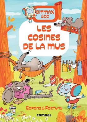 BITMAX & CO 9 : COSINES DE LA MUS, LES | 9788491019473 | COPONS, JAUME ; FORTUNY, LILIANA