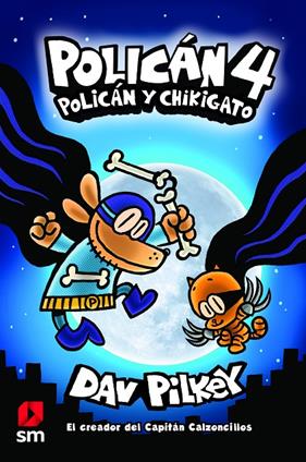 POLICAN 4 : POLICAN Y CHIKIGATO | 9788413183947 | PILKEY, DAV