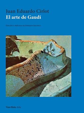 ARTE DE GAUDÍ, EL | 9791387604486 | EDUARDO CIRLOT, JUAN
